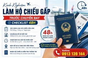 Kinh Nghiệm Làm Hộ Chiếu Gấp Trước Chuyến Bay 