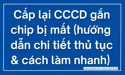  Cấp lại CCCD gắn chip bị mất