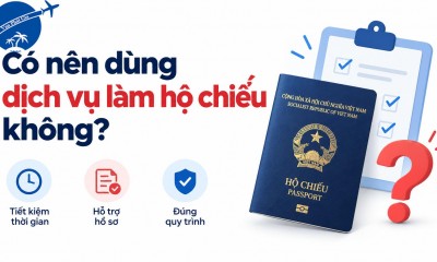 Có nên dùng dịch vụ làm hộ chiếu không?