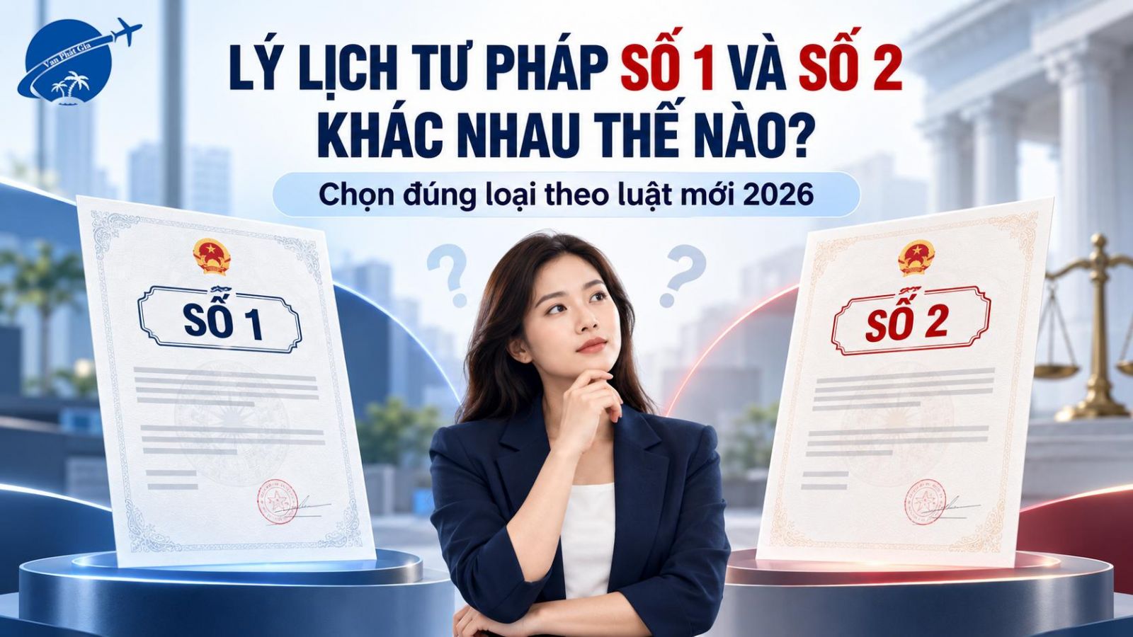 phân biệt lý lịch tư pháp số 1 và số 2, lý lịch tư pháp số 1 là gì, lý lịch tư pháp số 2 là gì