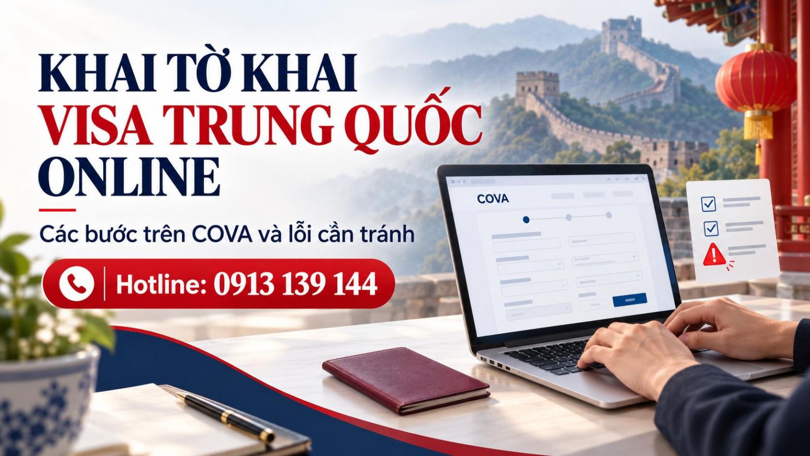 Khai Tờ Khai Visa Trung Quốc Online: Các Bước Trên COVA Và Lỗi Cần Tránh